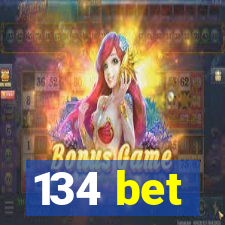 134 bet