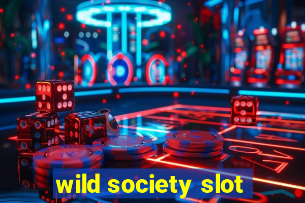 wild society slot