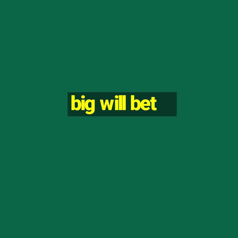 big will bet