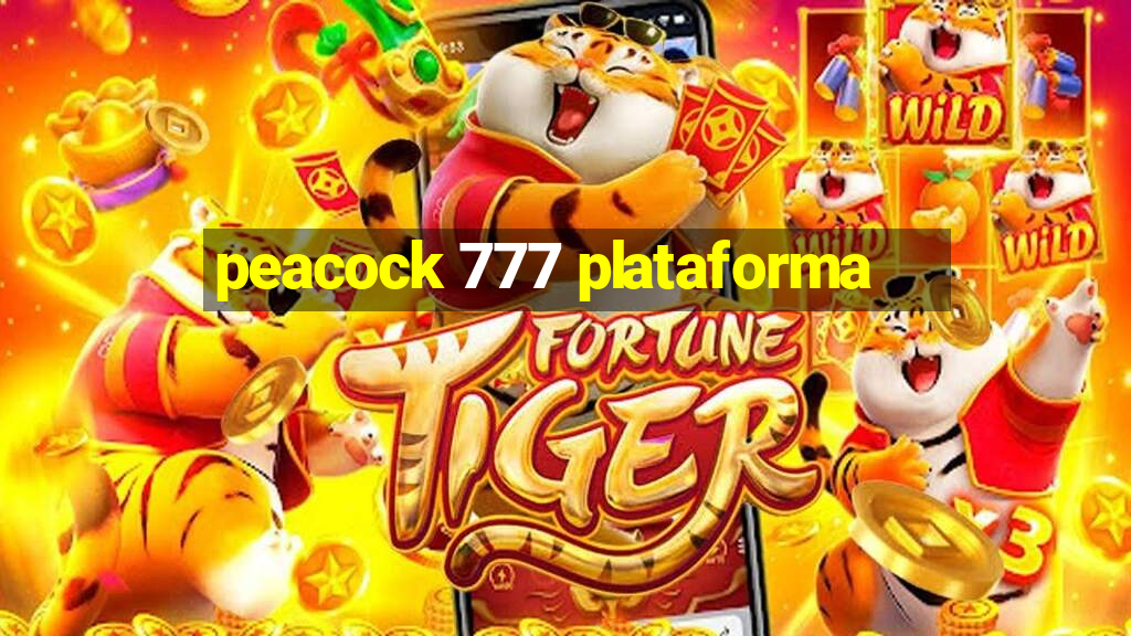 peacock 777 plataforma