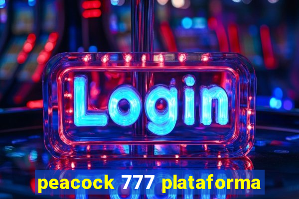 peacock 777 plataforma