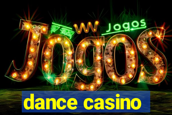 dance casino