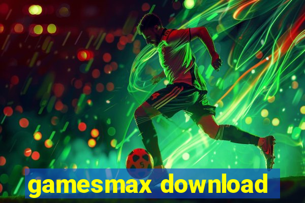 gamesmax download