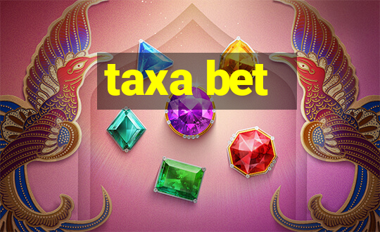 taxa bet