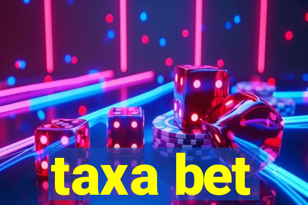 taxa bet