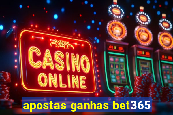 apostas ganhas bet365