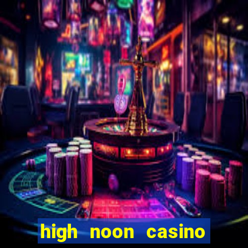 high noon casino bonus codes