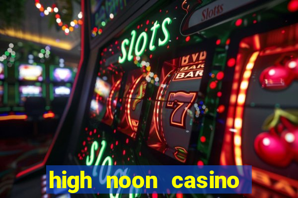 high noon casino bonus codes