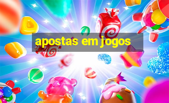 apostas em jogos