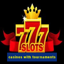 casinos with tournaments