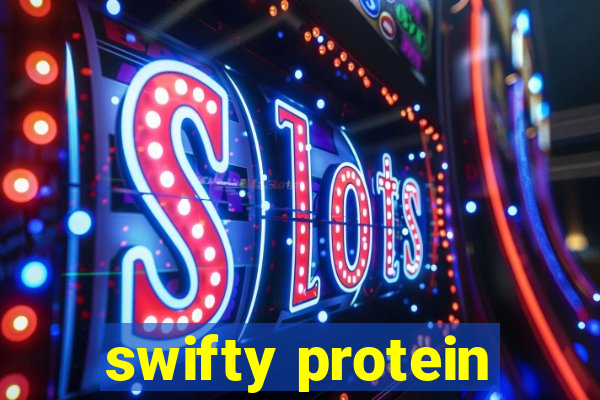 swifty protein