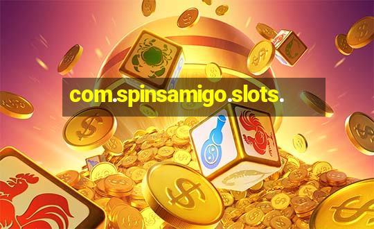 com.spinsamigo.slots.