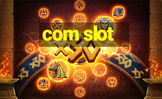 com slot