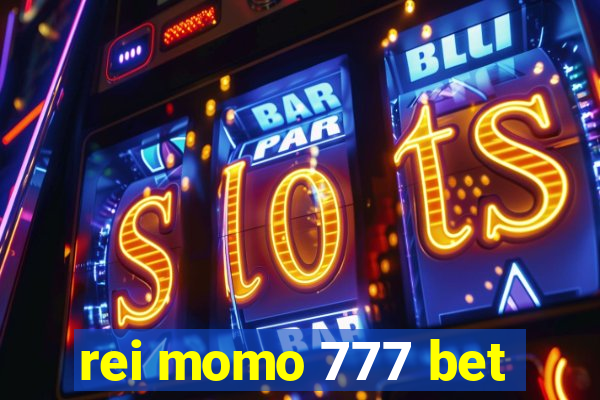 rei momo 777 bet