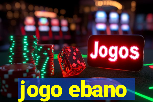 jogo ebano