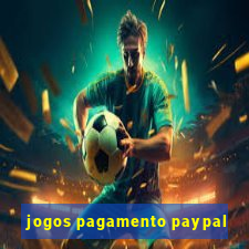 jogos pagamento paypal