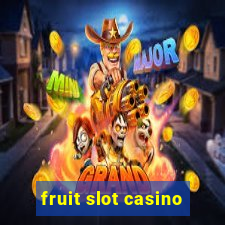 fruit slot casino