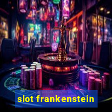 slot frankenstein