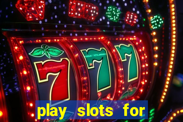 play slots for free no download