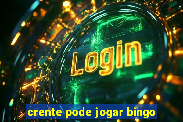 crente pode jogar bingo