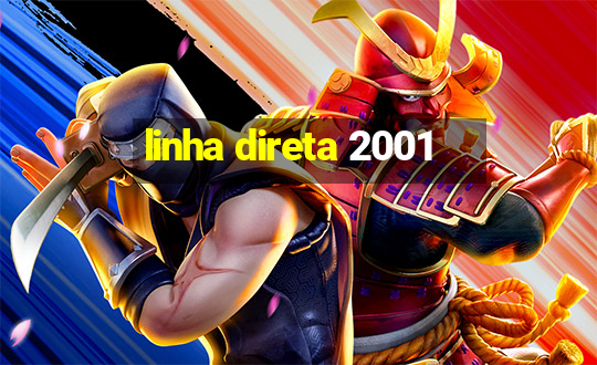 linha direta 2001