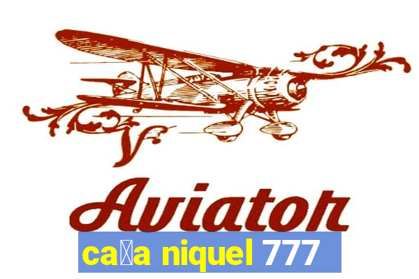 ca莽a niquel 777