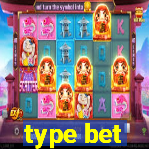 type bet