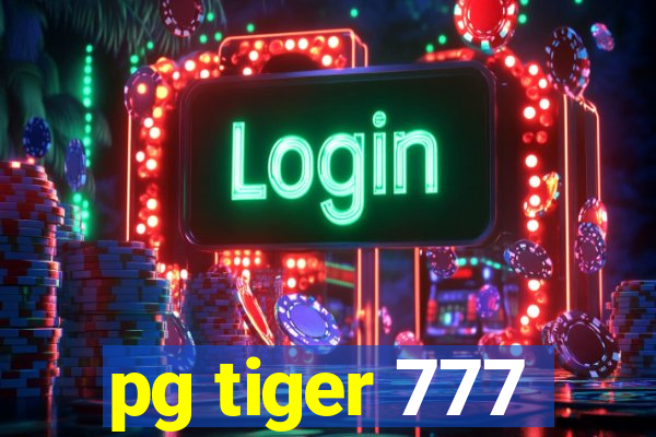 pg tiger 777