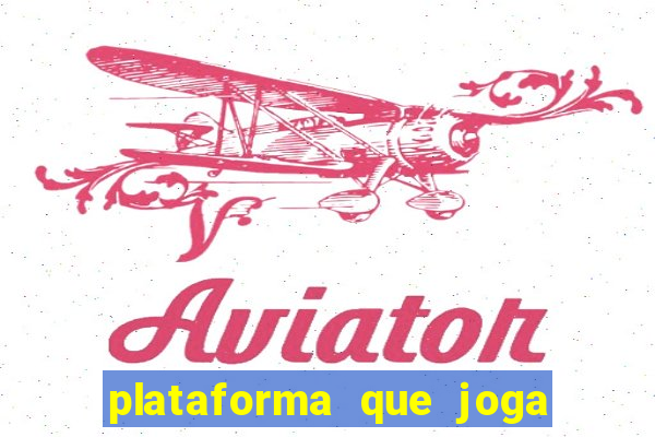 plataforma que joga de gra?a