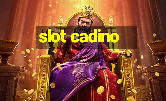 slot cadino