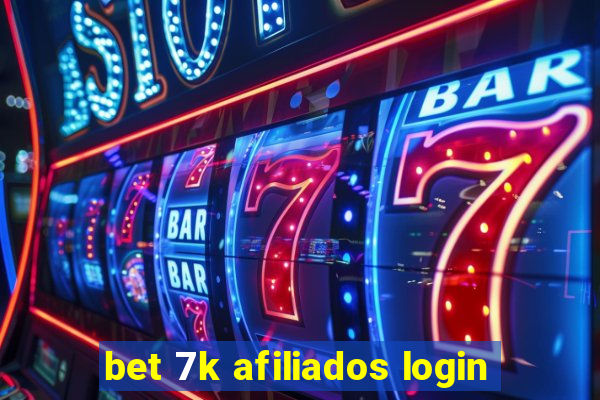 bet 7k afiliados login