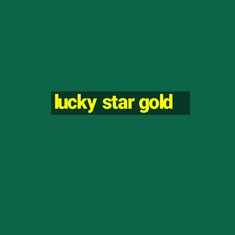 lucky star gold