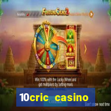 10cric casino welcome bonus