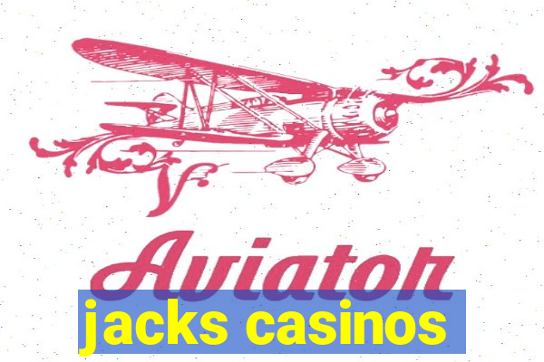 jacks casinos