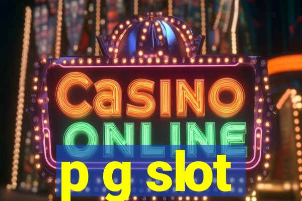 p g slot