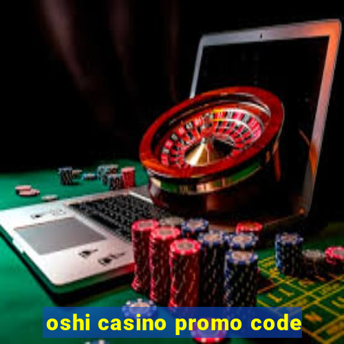 oshi casino promo code