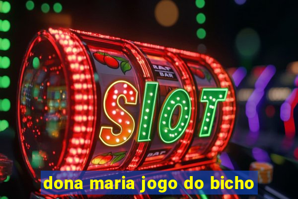 dona maria jogo do bicho