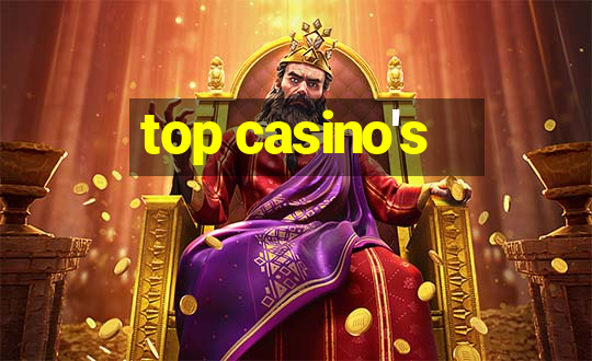 top casino's