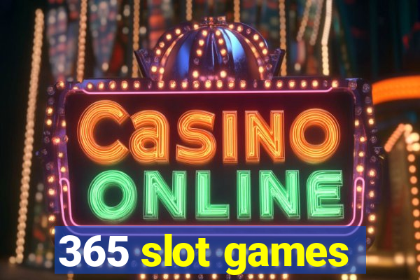 365 slot games