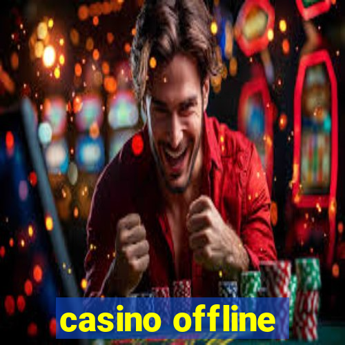 casino offline