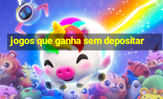 jogos que ganha sem depositar