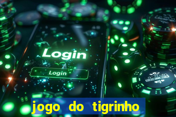 jogo do tigrinho depósito de r$ 5