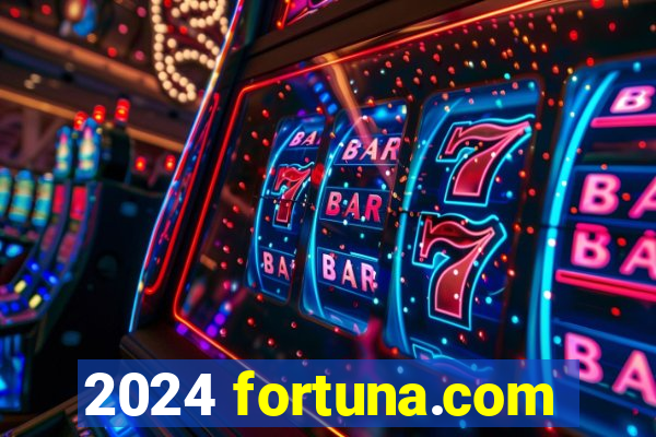 2024 fortuna.com