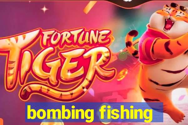 bombing fishing