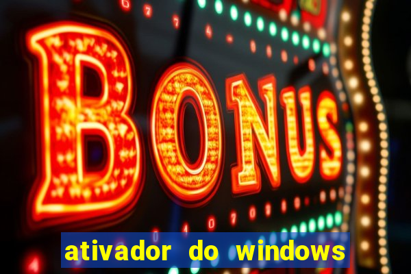 ativador do windows 7 ultimate