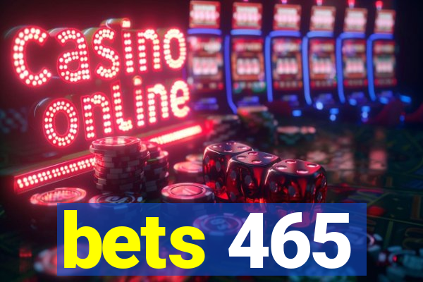 bets 465