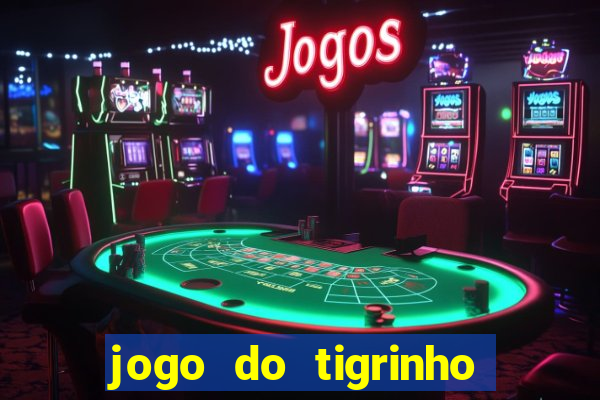 jogo do tigrinho depósito de r$ 1