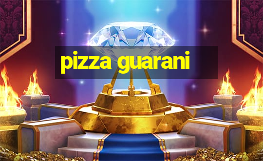 pizza guarani