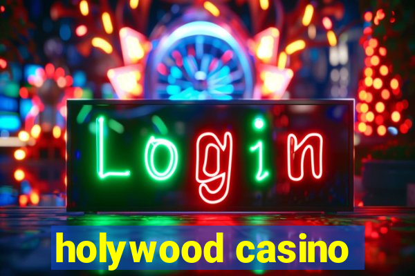 holywood casino