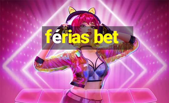 férias bet